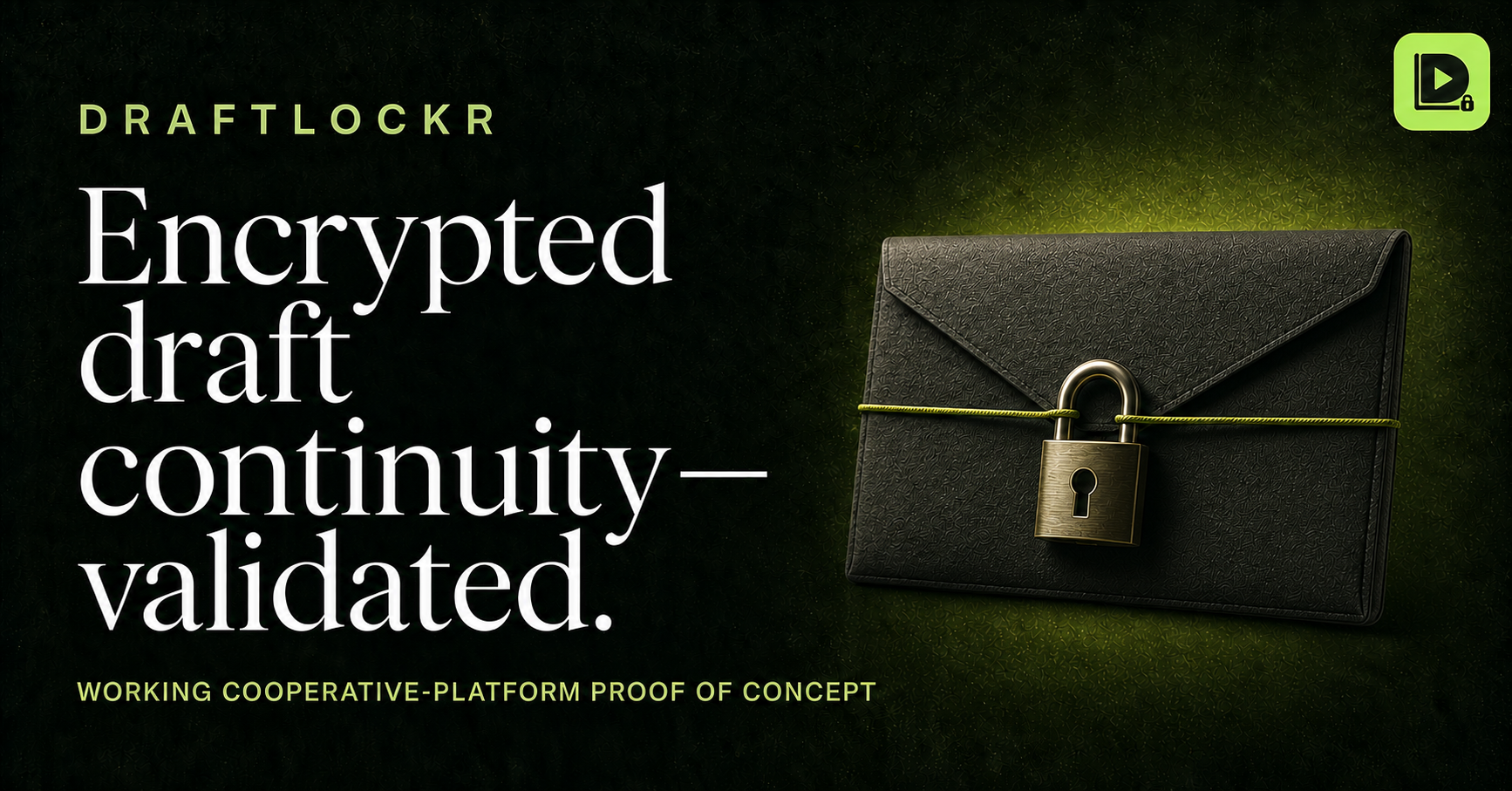 A closed DraftLockr envelope secured with a padlock, representing validated encrypted draft continuity.